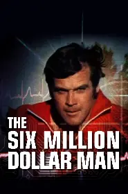 Television poster for The Six Million Dollar Man released in 1974